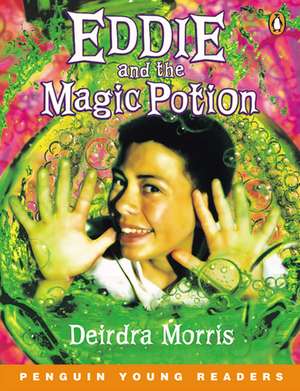 Eddie and the Magic Potion de D Morris