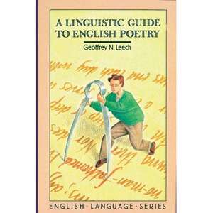 A Linguistic Guide to English Poetry de Geoffrey N. Leech