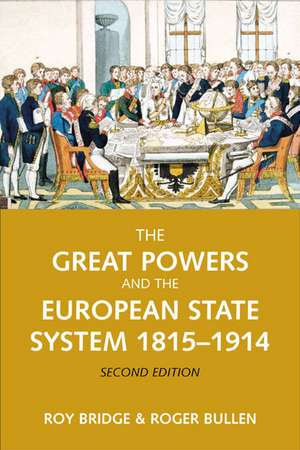 The Great Powers and the European States System 1814-1914 de Roy Bridge