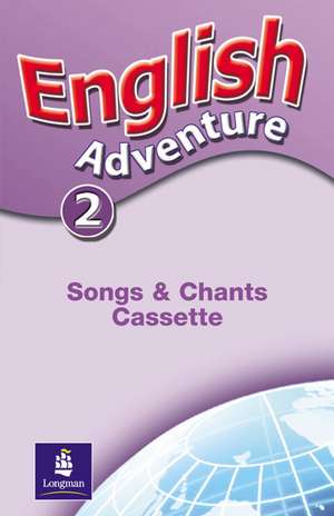 English Adventure Level 2 Songs Cass de Anne Worrall