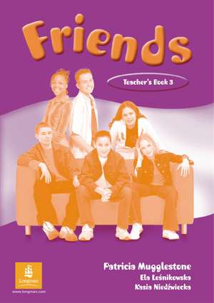 Kilbey, L: Friends 3 (Global) Teacher's Book de Liz Kilbey