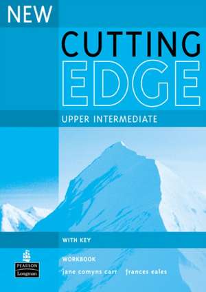 New Cutting Edge Upper-Intermediate Workbook with Key de Frances Eales