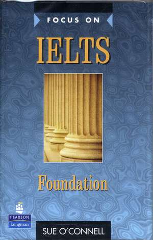 Focus on IELTS Foundation Class Cassette 1-2 de Sue O'Connell