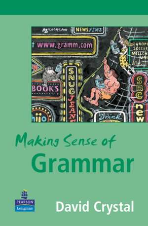 Making Sense of Grammar de David Crystal