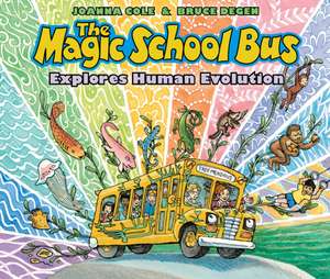 The Magic School Bus Explores Human Evolution de Joanna Cole