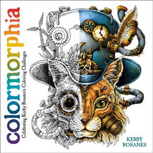 Colormorphia: Celebrating Kerby Rosanes's Coloring Challenges de Kerby Rosanes