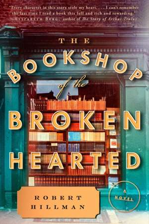 The Bookshop of the Broken Hearted de Robert Hillman