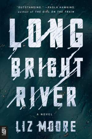 Long Bright River de Liz Moore