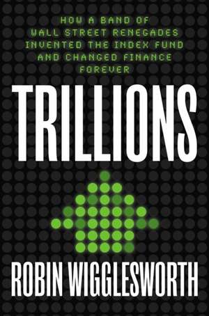 Trillions de Robin Wigglesworth