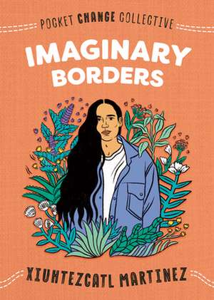 Imaginary Borders de Xiuhtezcatl Martinez