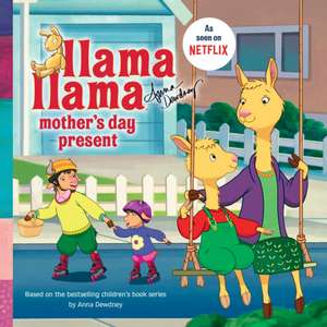 Llama Llama Mother's Day Present de Anna Dewdney