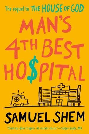 Man's 4th Best Hospital de Samuel Shem