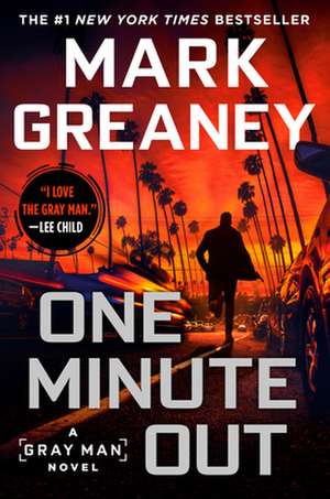 One Minute Out de Mark Greaney