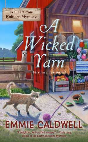 A Wicked Yarn de Emmie Caldwell