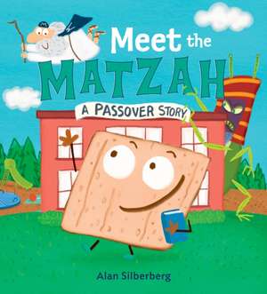 Meet the Matzah de Alan Silberberg