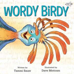 Wordy Birdy de Tammi Sauer