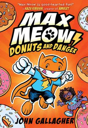 Max Meow Book 2: Donuts and Danger de John Gallagher