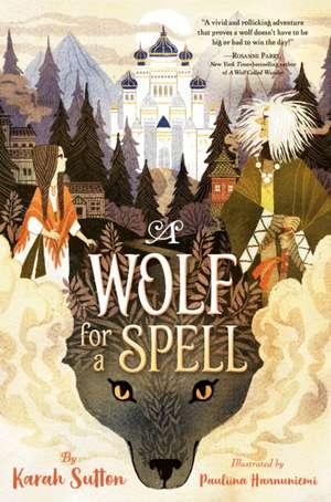 A Wolf for a Spell de Karah Sutton