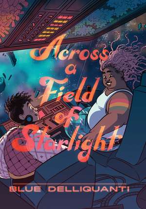 Across a Field of Starlight: (A Graphic Novel) de Blue Delliquanti