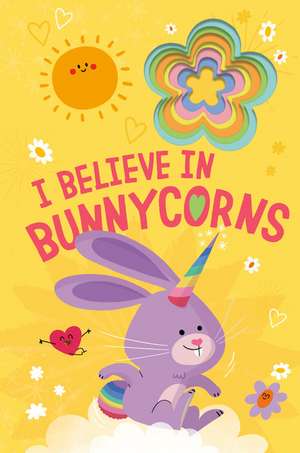 I Believe in Bunnycorns de Danielle Mclean