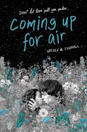 Coming Up for Air de Nicole B. Tyndall