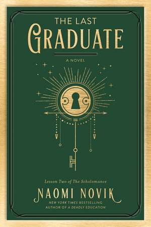 The Last Graduate de Naomi Novik