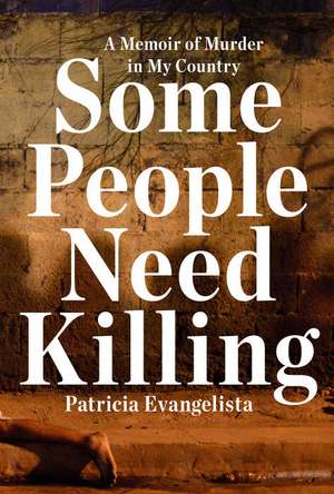 Some People Need Killing de Patricia Evangelista