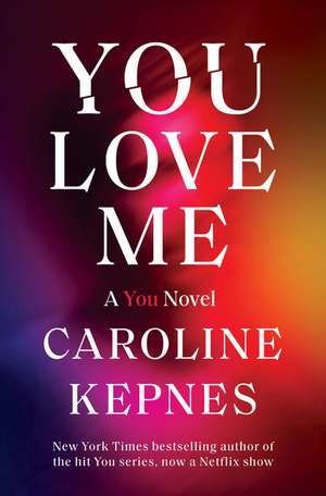 You Love Me de Caroline Kepnes