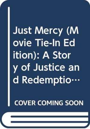 Just Mercy (Movie Tie-In Edition) de Bryan Stevenson