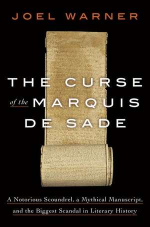 The Curse of the Marquis de Sade de Joel Warner