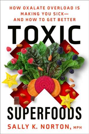 Toxic Superfoods de Sally Norton