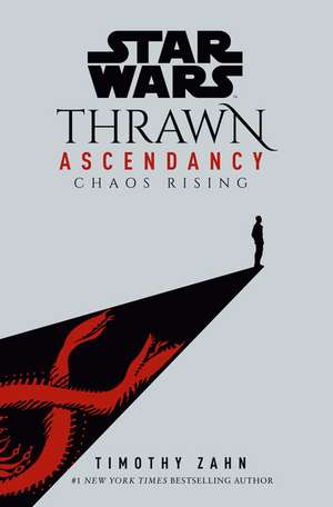 Star Wars: Thrawn Ascendancy (Book I: Chaos Rising) de Timothy Zahn