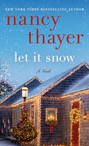 Let It Snow de Nancy Thayer