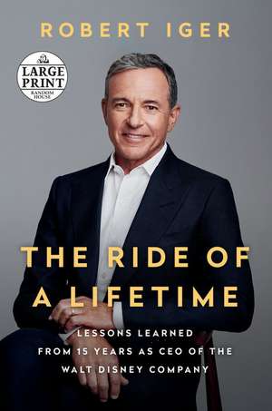 The Ride of a Lifetime de Robert Iger