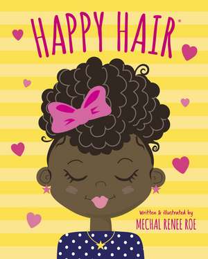 Happy Hair de Mechal Renee Roe