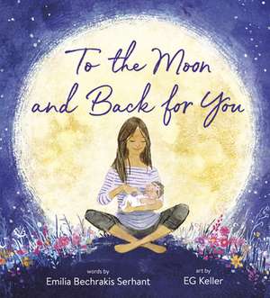 To the Moon and Back for You de Emilia Serhant