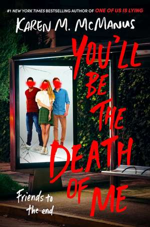 You'll Be the Death of Me de Karen M McManus