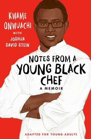 Notes from a Young Black Chef de Kwame Onwuachi