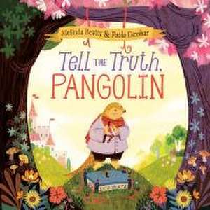 Tell the Truth, Pangolin de Melinda Beatty