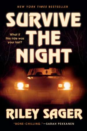 Survive the Night de Riley Sager