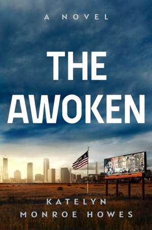 The Awoken de Katelyn Monroe Howes