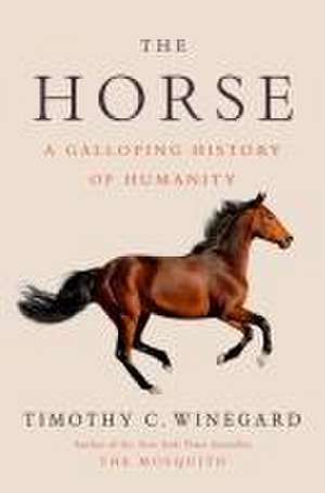 The Horse de Timothy C Winegard