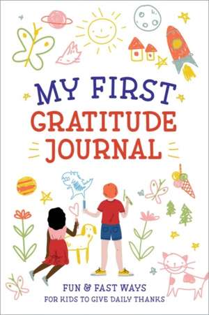 My First Gratitude Journal de Creative Journals for Kids