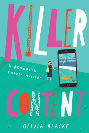 Killer Content: A Brooklyn Murder Mystery de Olivia Blacke