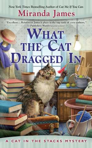 What the Cat Dragged In de Miranda James