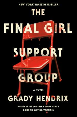 The Final Girl Support Group de Grady Hendrix