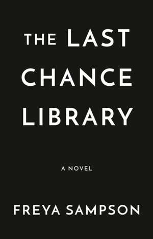 The Last Chance Library de Freya Sampson