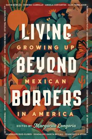 Living Beyond Borders de Margarita Longoria