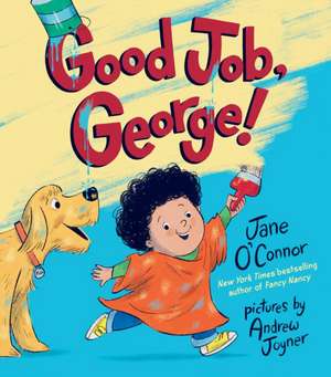 Good Job, George! de Jane O'Connor