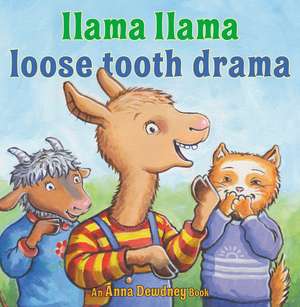 Llama Llama Loose Tooth Drama de Anna Dewdney